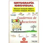 Ortografia Ideovisual 8 (13-18 Años): Cuadernos De Vacaciones