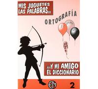 Ortografía. Mis Juguetes Las Palabras 2 (SIN COLECCION)