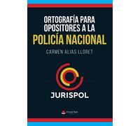Ortografía para opositores a la Policía Nacional (SIN COLECCION)