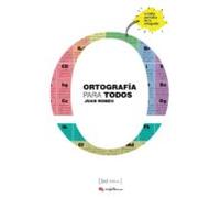 Ortografía para todos: La tabla periódica de la ortografía: 1 (de Palabras)