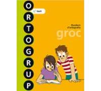 Ortogrup Groc. Q. Dortografia I Dictats 3 3º Primaria Ed 2013 Catala