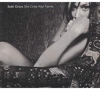 Orton, Beth - She Cries Your Name