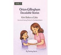 Orton-Gillingham Decodable Stories: Level 5: Kim Bakes a Cake