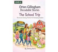 Orton-Gillingham Decodable Stories: Level 6: The School Trip