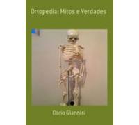 Ortopedia: Mitos E Verdades (ebook)
