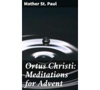 Ortus Christi: Meditations For Advent (ebook)