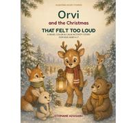 Orvi and the Christmas That Felt Too Loud: A Read, Color & Calm Activity Story for Kids Ages 4-7