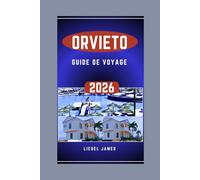 ORVIETO GUIDE DE VOYAGE 2025-2026