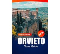 Orvieto Travel Guide 2026: Discover Umbria Hidden Gems, Top Attractions, History Local Cuisine and Adventure in Italy
