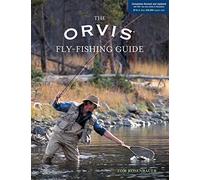 Orvis Fly-Fishing Guide, Completely Revised and Updated with Over 400 New Color Photos and Illustrations