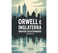 Orwell e Inglaterra: Ensayos seleccionados (Grapevine edition)
