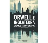 Orwell e Inglaterra: Ensayos seleccionados (Grapevine edition)
