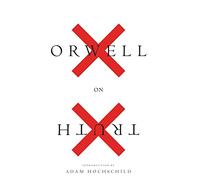Orwell on Truth
