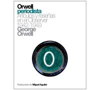 Orwell periodista: Artículos y reseñas en el Observer, 1942-1948 (PoliRitmos)