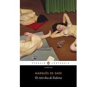 Os 120 dias de Sodoma: Ou a Escola da Libertinagem