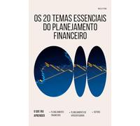 Os 20 Temas Essenciais do Planejamento Financeiro