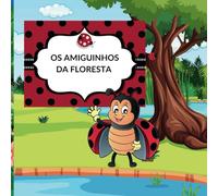 OS AMIGUINHOS DA FLORESTA