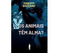 Os Animais T m Alma?