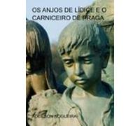 Os Anjos De Lídice E O Carniceiro De Praga (ebook)