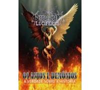 Os Anjos E Demônios - A Surpresa Sobre Os Infernais E Celestiais. (ebo