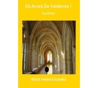 Os Arcos De Valdevez ! (ebook)