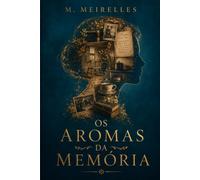 Os Aromas da Memória: Histórias que o Tempo Não Levou