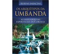 Os Arquétipos da Umbanda. As Hierarquias Espirituais dos Orixás (Em Portuguese do Brasil)