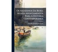 Os Assassinos Da Beira; Novos Apontamentos Para A Historia Contemporanea