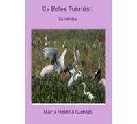 Os Belos Tuiuiús ! (ebook)