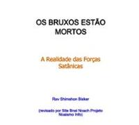 Os Bruxos Estão Mortos (revisado Por Site Bnei Noach Projeto Noaismo I