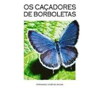 Os Caçadores De Borboletas (ebook)