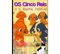 Os Cinco Reis e a Rainha Terrível
