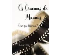 Os Cinemas Manaus: Que Fim Levaram? (ebook)