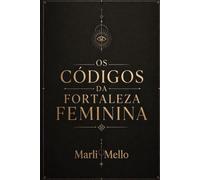 Os códigos da Fortaleza feminina