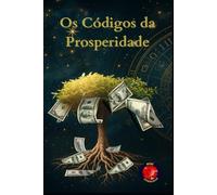 Os Códigos da Prosperidade