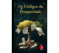 Os Códigos da Prosperidade