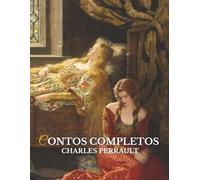 Os Contos Completos de Charles Perrault