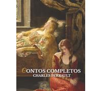 Os Contos Completos de Charles Perrault