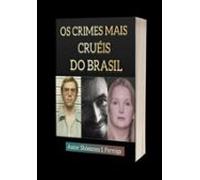 Os Crimes Que Chocaram O Brasil (ebook)