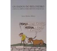 Os Dados Do Reloxeiro: Ciencia Amena Para Mentes Inquietas