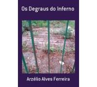 Os Degraus Do Inferno (ebook)