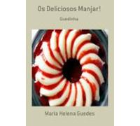 Os Deliciosos Manjar! (ebook)