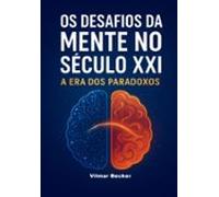 Os Desafios Da Mente No Século Xxi (ebook)