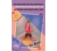 Os Desafios De Uma Infância E Adolescência De Uma Garota Com Autismo N