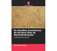 Os desafios económicos da terceira fase da descentralização:: A questão do financiamento