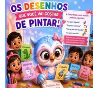 OS DESENHOS QUE VOCÊ VAI GOSTAR DE PINTAR: Desenhos fofos e divertidos para colorir, brincar e soltar a imaginação (Coleção Dona Miúda)