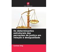 Os determinantes estruturais das perceções de justiça em relação à desigualdade