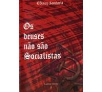 Os Deuses Não São Socialistas (ebook)