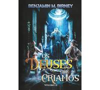 Os deuses que criamos, volume II (História absurda)