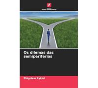 Os dilemas das semiperiferias